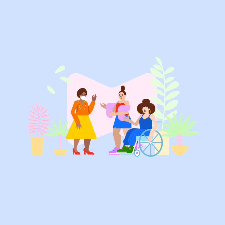 An illustration of three friends greeting each other, surrounded by indoor plants. A Black woman standing in an orange top, yellow a-line skirt, and red heels and wearing a face mask greets a standing friend with brown hair, a red bustier, pink shawl, and blue skirt, and a seated friend with brown hair and gold earrings wearing a blue matching top and pants outfit with green sneakers using a wheelchair.